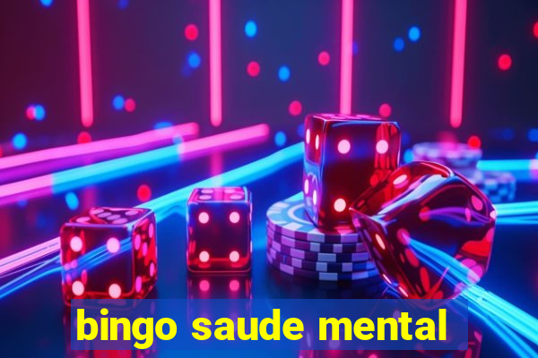 bingo saude mental